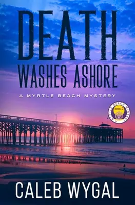 Smrt vyplavuje na břeh - Death Washes Ashore