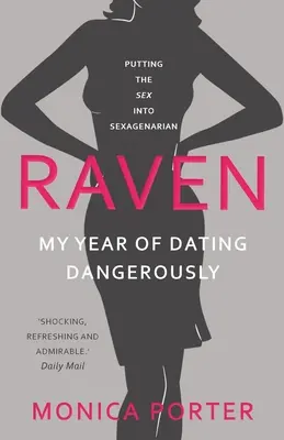 Havran: Můj rok nebezpečného randění - Raven: My year of dating dangerously