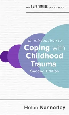 Úvod do zvládání traumat z dětství - An Introduction to Coping with Childhood Trauma