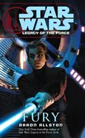 Star Wars: Legacy of the Force VII - Zuřivost - Star Wars: Legacy of the Force VII - Fury