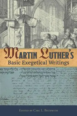 Základní exegetické spisy Martina Luthera - Martin Luther's Basic Exegetical Writings