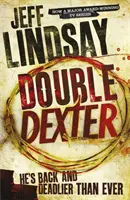Dvojitý Dexter - DEXTER NEW BLOOD, nový hlavní televizní thriller na Sky Atlantic (kniha šestá) - Double Dexter - DEXTER NEW BLOOD, the major new TV thriller on Sky Atlantic (Book Six)