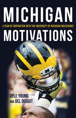 Michiganské motivace: Rok inspirace s univerzitou Michigan Wolverines - Michigan Motivations: A Year of Inspiration with the University of Michigan Wolverines
