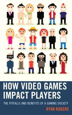 Jak videohry ovlivňují hráče: Jaké jsou úskalí a přínosy herní společnosti? - How Video Games Impact Players: The Pitfalls and Benefits of a Gaming Society
