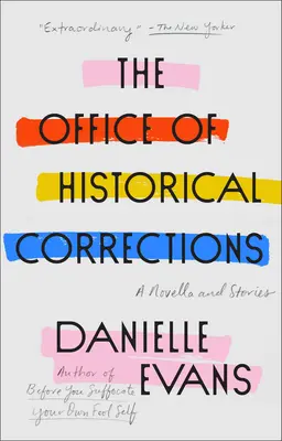 Úřad historických oprav: A Novella and Stories (Novela a příběhy) - The Office of Historical Corrections: A Novella and Stories