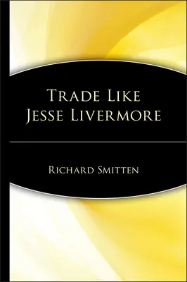 Obchodujte jako Jesse Livermore - Trade Like Jesse Livermore