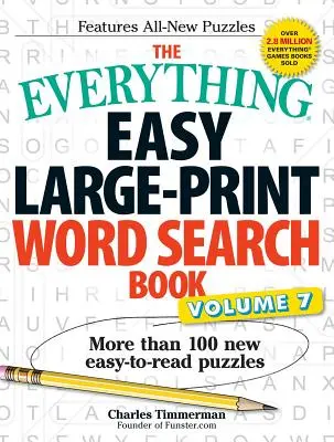 The Everything Easy Large-Print Word Search Book, Volume 7 (Všechno snadné hledání slov ve velkém formátu, 7. díl): Více než 100 nových, snadno čitelných hádanek, sada: 7. - The Everything Easy Large-Print Word Search Book, Volume 7: More Than 100 New Easy-To-Read Puzzles