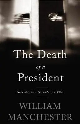 Smrt prezidenta: 20. listopadu - 25. listopadu 1963 - The Death of a President: November 20 - November 25, 1963