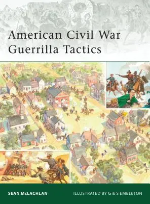 Partyzánská taktika americké občanské války - American Civil War Guerrilla Tactics