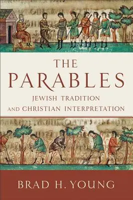 Podobenství: Židovská tradice a křesťanská interpretace - The Parables: Jewish Tradition and Christian Interpretation