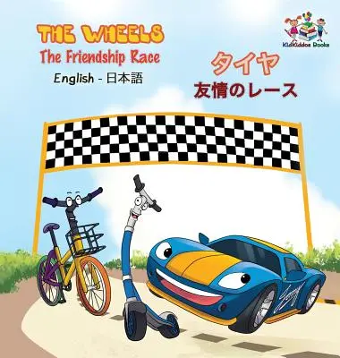 The Wheels - The Friendship Race (Anglicko-japonská kniha pro děti): Závod přátelství: Dvojjazyčná japonská kniha pro děti - The Wheels - The Friendship Race (English Japanese Book for Kids): Bilingual Japanese Children's Book