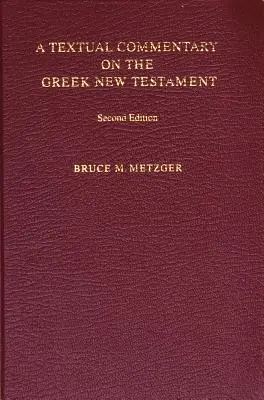 Textový komentář k řeckému Novému zákonu (Ubs4) - A Textual Commentary on the Greek New Testament (Ubs4)