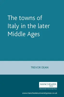 Italská města v pozdním středověku - The Towns of Italy in the Later Middle Ages