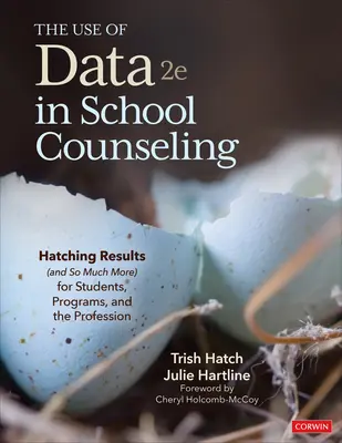 Využití dat ve školním poradenství: Vylíhnutí výsledků (a mnohem více) pro žáky, programy a profesi - The Use of Data in School Counseling: Hatching Results (and So Much More) for Students, Programs, and the Profession