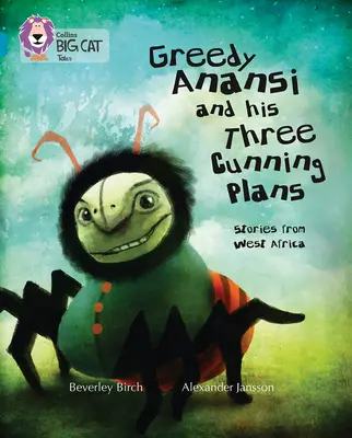 Chamtivý Anansi a jeho tři lstivé plány - Greedy Anansi and His Three Cunning Plans