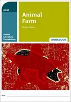 Oxford Literature Companions: Animal Farm Workbook - obsahuje vše, co potřebujete znát k hodnocení v roce 2022 - Oxford Literature Companions: Animal Farm Workbook - With all you need to know for your 2022 assessments