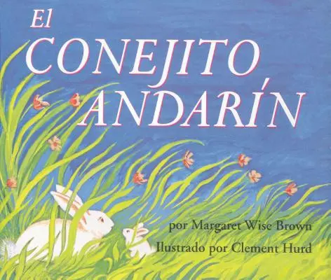 El Conejito Andarn: The Runaway Bunny (španělské vydání) - El Conejito Andarn: The Runaway Bunny (Spanish Edition)