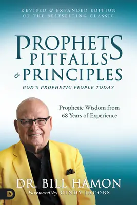 Proroci, úskalí a zásady (revidované a rozšířené vydání klasického bestselleru): Prorocký lid Boží dnes - Prophets, Pitfalls, and Principles (Revised & Expanded Edition of the Bestselling Classic): God's Prophetic People Today