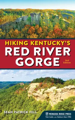 Pěší turistika v soutěsce Červené řeky v Kentucky - Hiking Kentucky's Red River Gorge