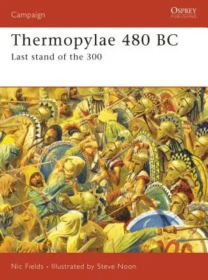 Thermopyly 480 př. n. l.: Poslední útok tří set vojáků - Thermopylae 480 BC: Last Stand of the 300
