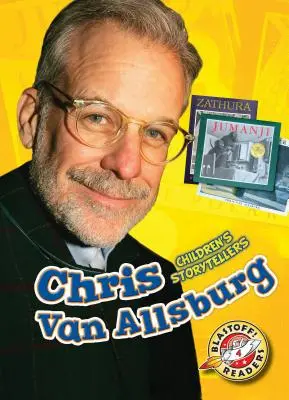 Chris Van Allsburg: Van Burgburg: Dětští vypravěči - Chris Van Allsburg: Children's Storytellers