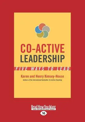Koaktivní vedení: Pět způsobů vedení (velký tisk 16pt) - Co-Active Leadership: Five Ways to Lead (Large Print 16pt)