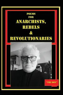 Básně pro anarchisty, rebely a revolucionáře - Poems for Anarchists, Rebels & Revolutionaries
