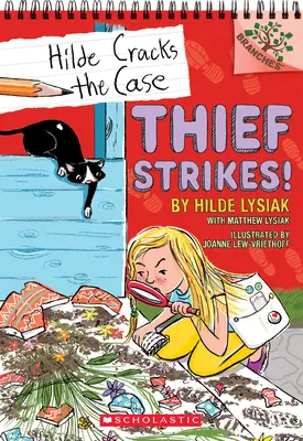 Zloděj útočí! (Hilde rozlouskne případ č. 6), 6 - Thief Strikes!: A Branches Book (Hilde Cracks the Case #6), 6