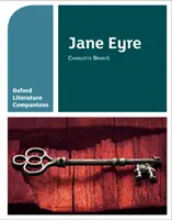 Oxford Literature Companions: Jane Eyrová - se vším, co potřebujete vědět k hodnocení v roce 2022 - Oxford Literature Companions: Jane Eyre - With all you need to know for your 2022 assessments