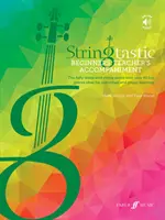 Stringtastic Beginners: Violisté pro začátečníky: Doprovod učitele Violisté pro začátečníky: Violisté pro začátečníky - Stringtastic Beginners: Teacher's Accompaniment