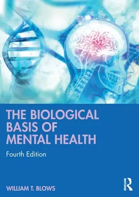 Biologické základy duševního zdraví - The Biological Basis of Mental Health