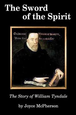 Meč ducha: Příběh Williama Tyndala - The Sword of the Spirit: The Story of William Tyndale