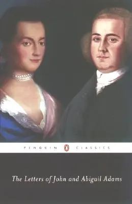 Dopisy Johna a Abigail Adamsových - The Letters of John and Abigail Adams