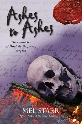 Popel k popelu: Osmá kronika Hugha de Singletona, chirurga - Ashes to Ashes: The Eighth Chronicle of Hugh de Singleton, Surgeon