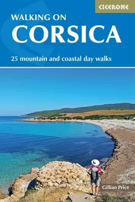 Pěší turistika na Korsice: 25 jednodenních procházek - Walking on Corsica: 25 Day Walks