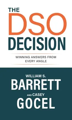 Rozhodnutí o DSO: Vítězné odpovědi z každého úhlu pohledu - The DSO Decision: Winning Answers From Every Angle