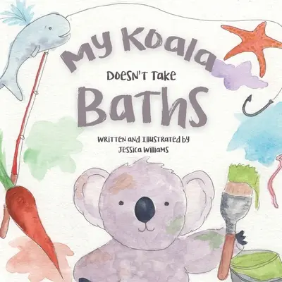 Moje koala se nekoupe - My Koala Doesn't Take Baths