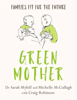 Zelená matka: Rodiny fit pro budoucnost - Green Mother: Families Fit for the Future