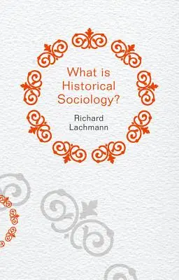 Co je historická sociologie? - What Is Historical Sociology?