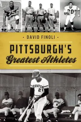 Největší sportovci Pittsburghu - Pittsburgh's Greatest Athletes