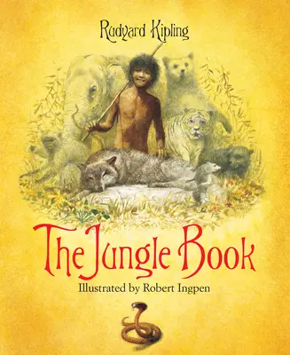 Kniha džunglí: Ilustrovaná klasika Roberta Ingpena - The Jungle Book: A Robert Ingpen Illustrated Classic