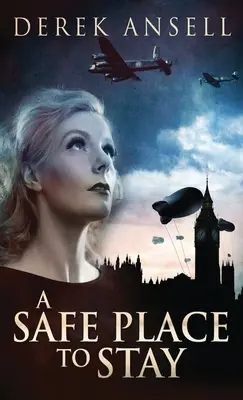 Bezpečné místo k pobytu: A Novel Of World War II - A Safe Place To Stay: A Novel Of World War II