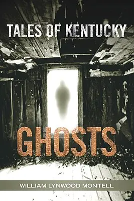 Příběhy kentuckých duchů - Tales of Kentucky Ghosts