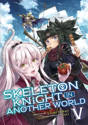 Rytíř kostlivec v jiném světě (Light Novel) Vol. 5 - Skeleton Knight in Another World (Light Novel) Vol. 5