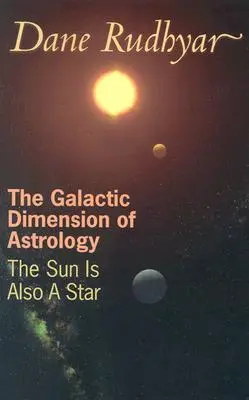 Galaktický rozměr astrologie - Slunce je také hvězda - Galactic Dimension of Astrology - The Sun in Also a Star