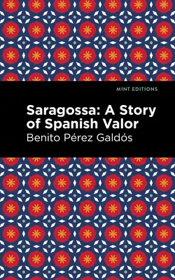 Saragossa: Příběh španělské statečnosti (Saragossa: A Story of Spanish Valor) - Saragossa: A Story of Spanish Valor