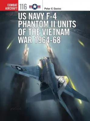 Jednotky US Navy F-4 Phantom II ve vietnamské válce 1964-68 - US Navy F-4 Phantom II Units of the Vietnam War 1964-68