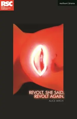 Vzpoura. Ona řekla. Znovu se vzbouřit. - Revolt. She Said. Revolt Again.