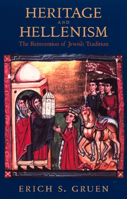 Dědictví a helénismus, 30: Znovuobjevování židovské tradice - Heritage and Hellenism, 30: The Reinvention of Jewish Tradition