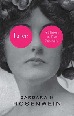Láska: Dějiny v pěti fantaziích - Love: A History in Five Fantasies